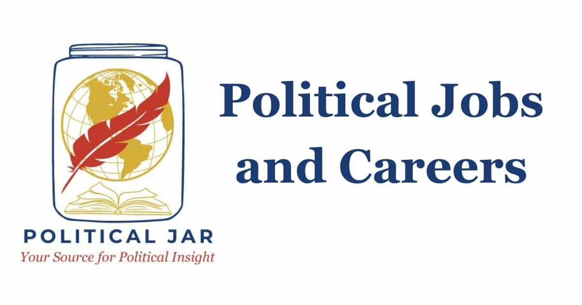 political jobs and careers political jobs and careers