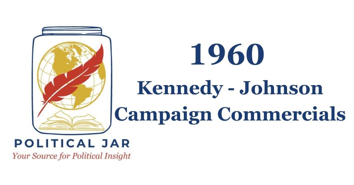 1960 Kennedy - Johnson Campaign Commercials 1960 Kennedy - Johnson Campaign Commercials