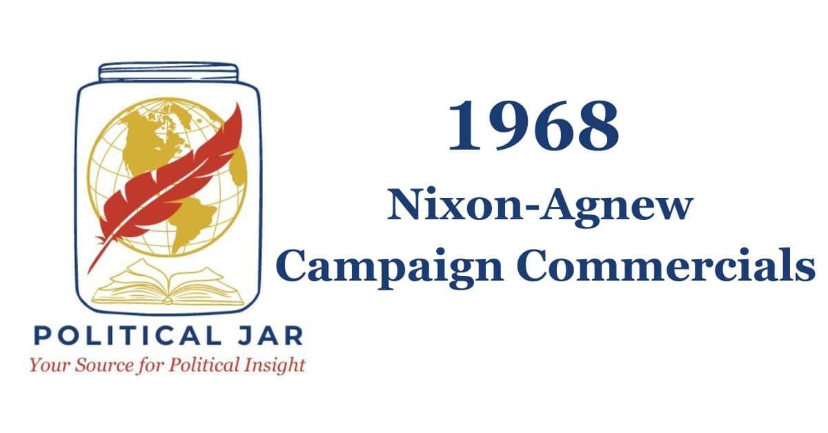 Nixon-Agnew 1968 Presidential Campaign Commercials Nixon-Agnew 1968 Presidential Campaign Commercials