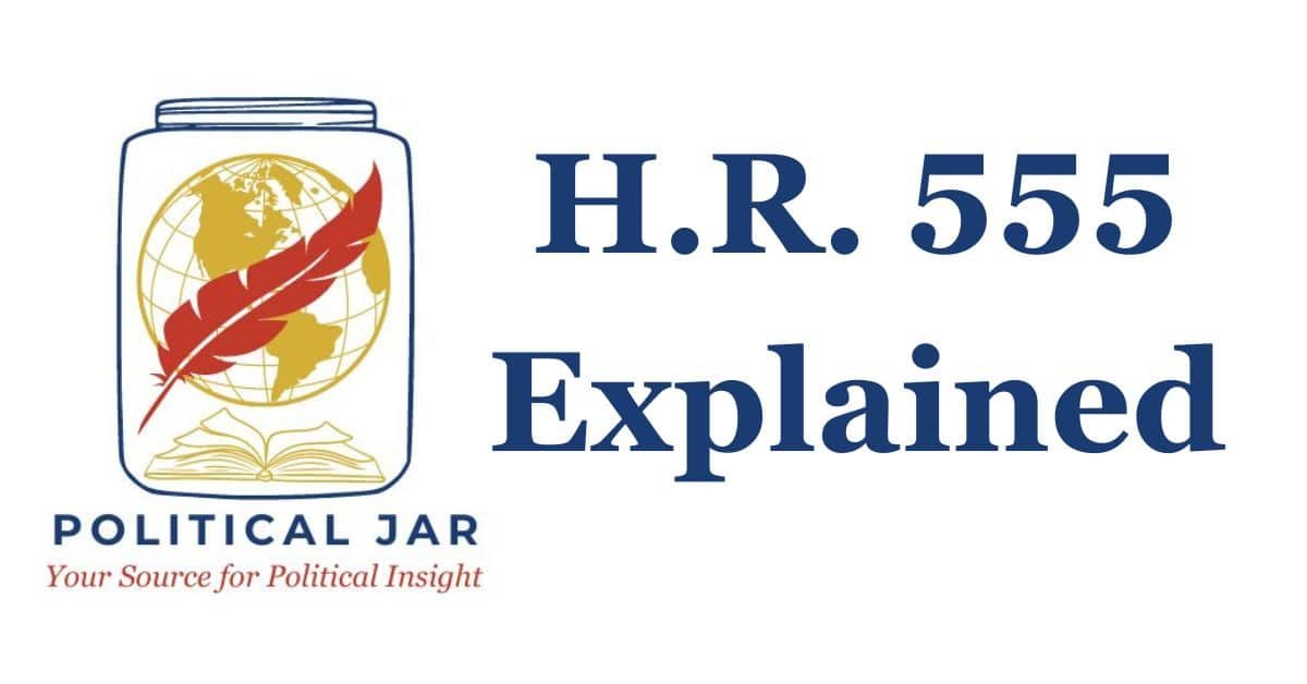H.R. 555 Explained H.R. 555 Explained