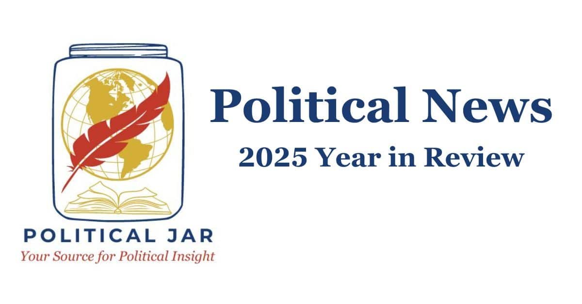Political News 2025 Year in Review Political News 2025 Year in Review