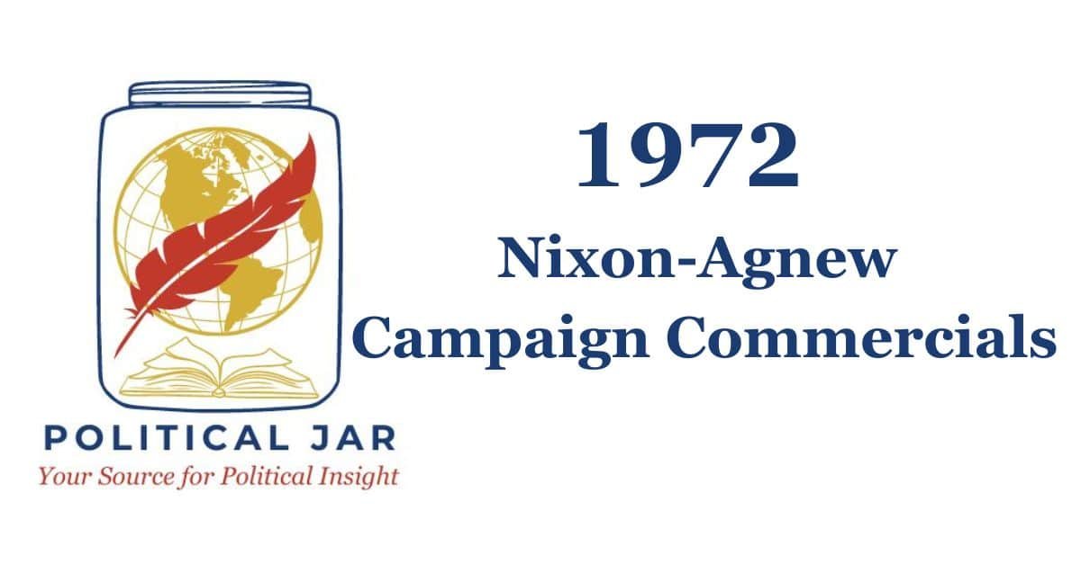 1972 Nixon-Agnew Presidential Campaign Commercials 1972 Nixon-Agnew Presidential Campaign Commercials