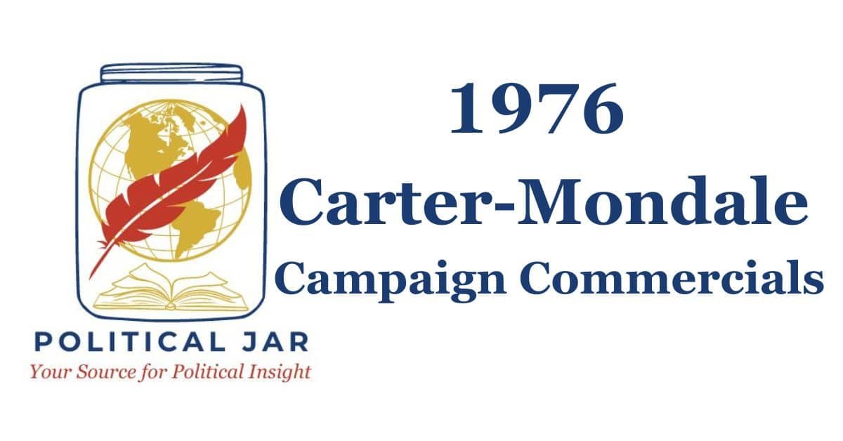 1976 Carter-Mondale Presidential Campaign Commercials 1976 Carter-Mondale Presidential Campaign Commercials