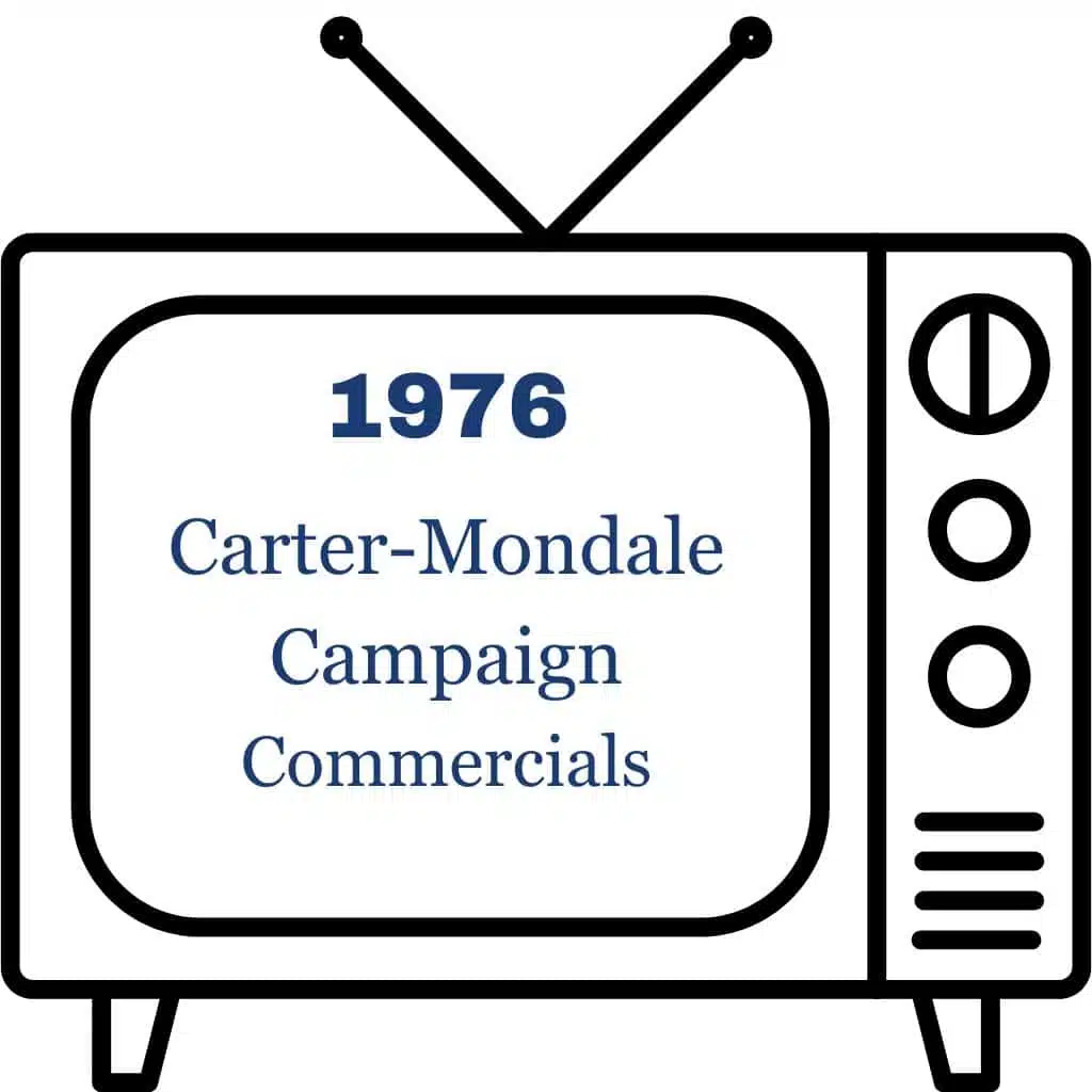 1976 Carter-Mondale Campaign Commercials 1976 Carter-Mondale Campaign Commercials