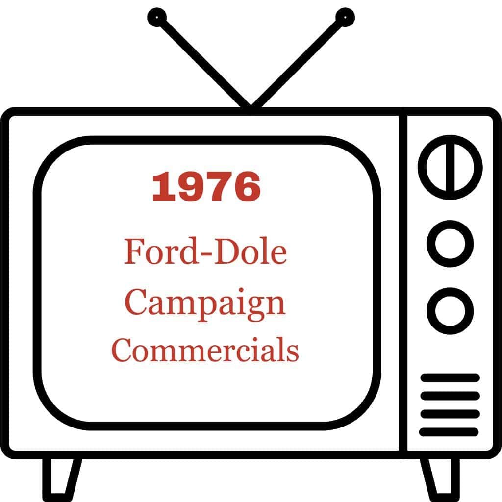 1976 Ford-Dole Campaign Commercials 1976 Ford-Dole Campaign Commercials
