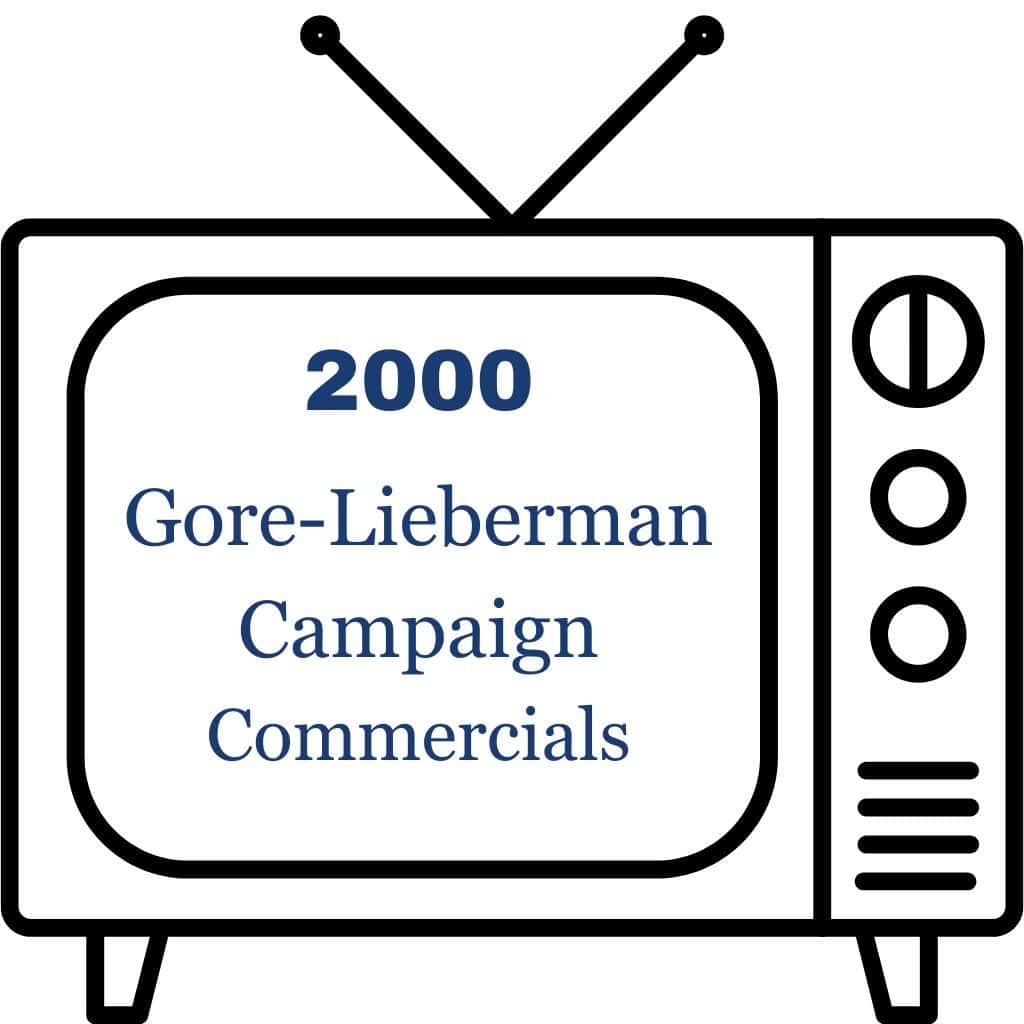 2000 Gore-Lieberman Presidential Campaign Commercials 2000 Gore-Lieberman Presidential Campaign Commercials