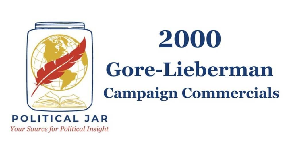 2000 Gore-Lieberman Presidential Campaign Commercials 2000 Gore-Lieberman Presidential Campaign Commercials