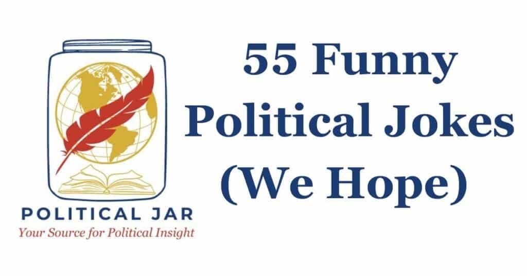 55 Funny Political Jokes 55 Funny Political Jokes