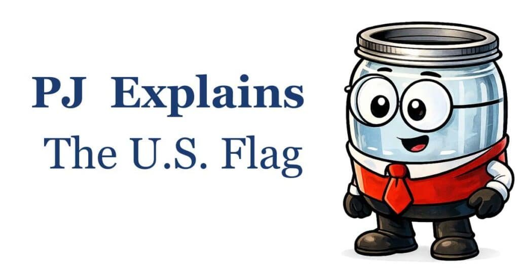 PJ Explains The U.S. Flag PJ Explains The U.S. Flag