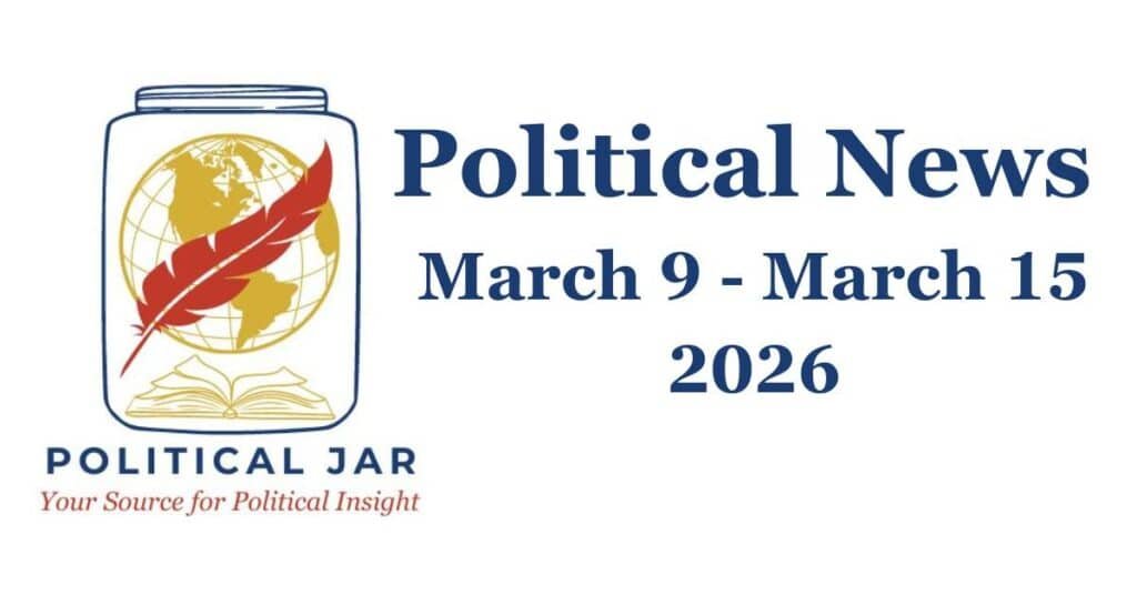 Political News Weekly Recap March 9 - March 15 2026 Political News Weekly Recap March 9 - March 15 2026