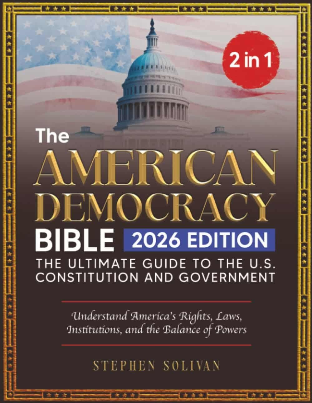 The American Democracy Bible: [2 in 1] The Ultimat